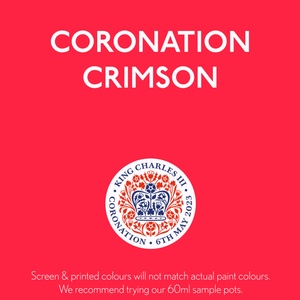 
                      
                        A bright red informational graphic with large white text reading 'CORONATION CRIMSON' and a circular King Charles III Coronation coin seal. Smaller text at the bottom says screen and printed colours will not match actual paint colours and recommends trying 60ml sample pots.
                      
                    